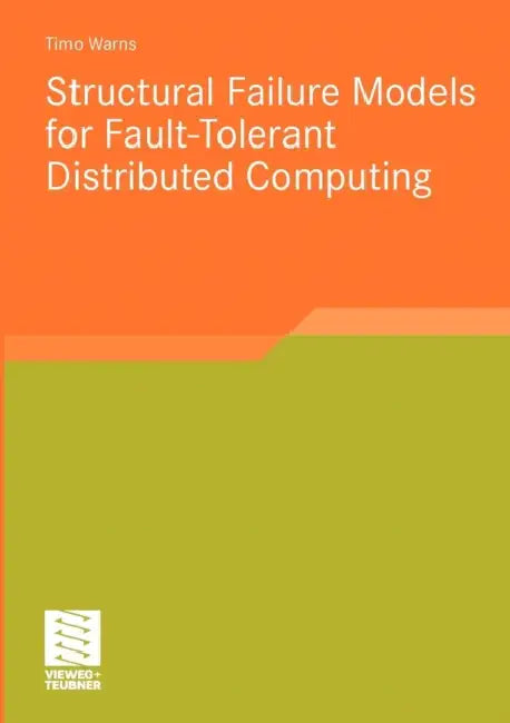 Structural Failure Models for Fault-Tolerant Distributed Computing (Software Engineering Research) view 2