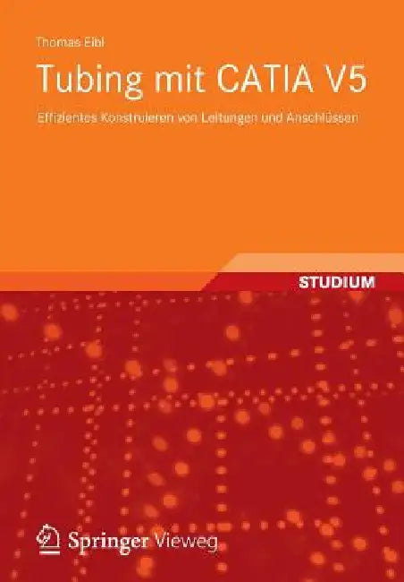 Buy Tubing Mit Catia V5 (English, Thomas Eibl) — BookShops.in