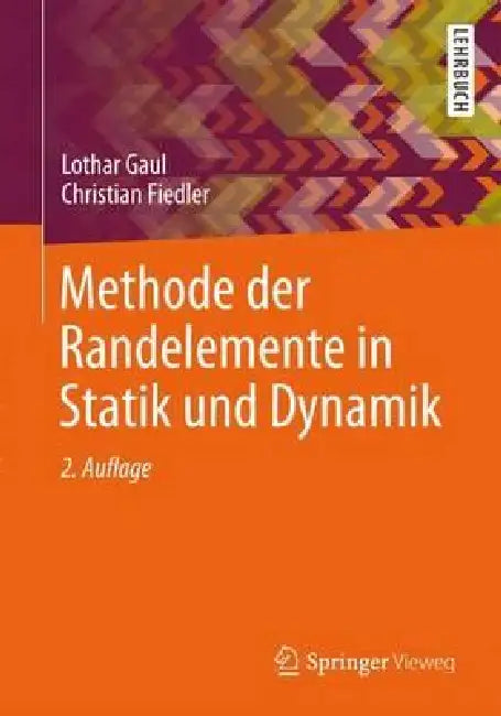 Buy Methode Der Randelemente in Statik Und Dynamik (English, Lothar Gaul | Christian Fiedler) — BookShops.in