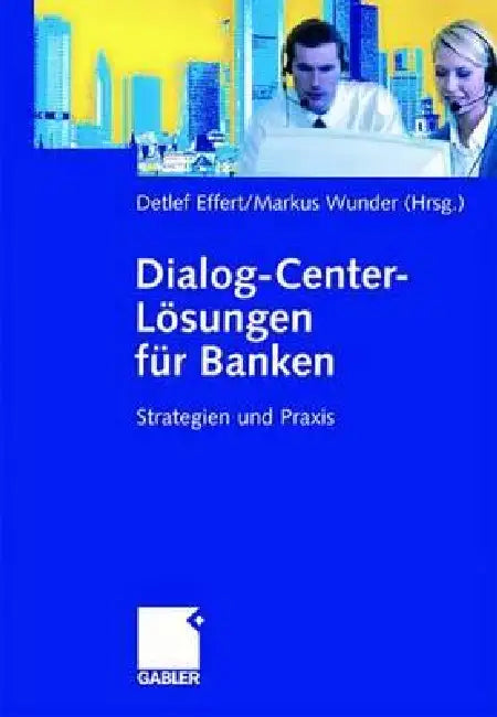 Buy Dialog-Center-Lösungen Für Banken (English, Detlef Effert | Markus Wunder) — BookShops.in