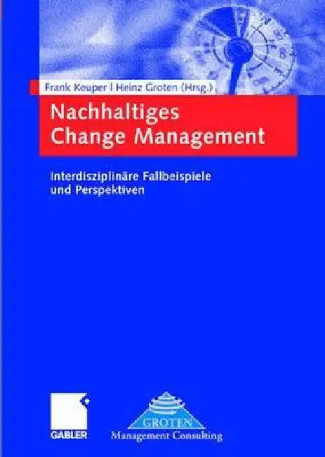 Buy Nachhaltiges Change Management (English, Frank Keuper | Heinz Groten) — BookShops.in