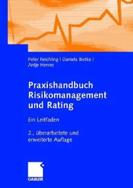 Buy Praxishandbuch Risikomanagement Und Rating (English, Peter Reichling | Daniela Bietke | Antje Henne) — BookShops.in