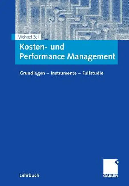 Buy Kosten- Und Performance Management (English, Michael Zell) — BookShops.in