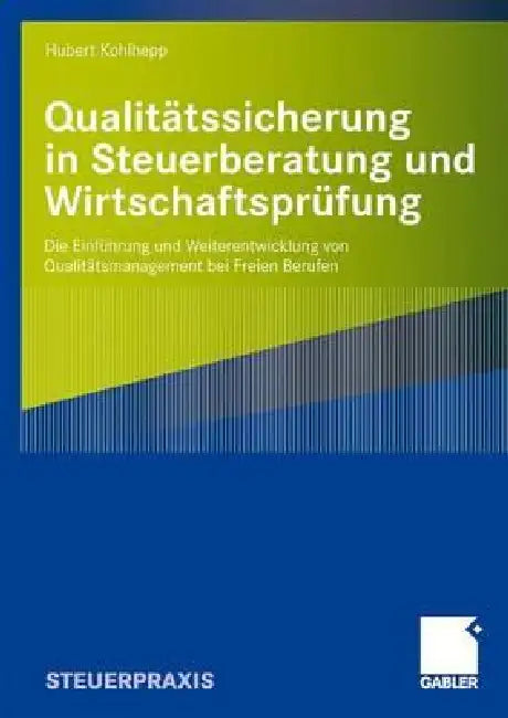 Buy Qualitätssicherung in Steuerberatung Und Wirtschaftsprüfung (English, Hubert Kohlhepp) — BookShops.in