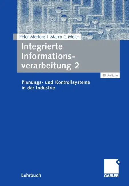 Buy Integrierte Informationsverarbeitung 2 (English, Peter Mertens | Marco C. Meier) — BookShops.in
