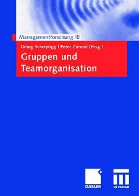 Buy Gruppen Und Teamorganisation (English, Georg Schreyögg | Peter Conrad) — BookShops.in