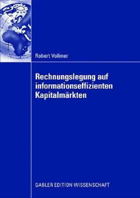 Buy Rechnungslegung Auf Informationseffizienten Kapitalmärkten (English, Robert Vollmer | Prof Dr Hannes Streim) — BookShops.in