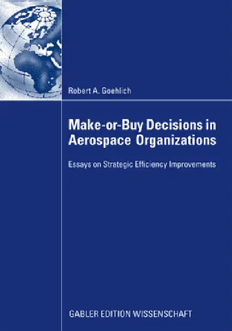 Buy Make-Or-Buy Decisions in Aerospace Organizations (English, Robert Goehlich) — BookShops.in