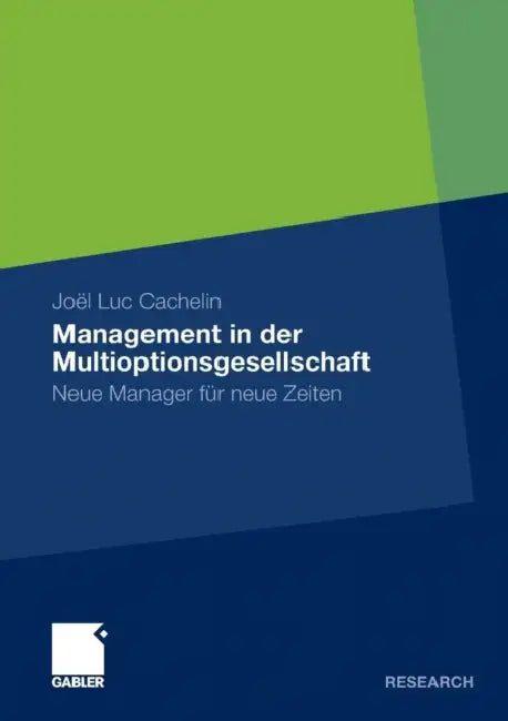 Buy Management in Der Multioptionsgesellschaft (English, Joel Luc Cachelin) — BookShops.in