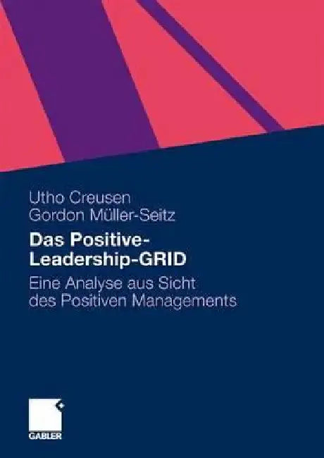 Buy Das Positive-Leadership-Grid (English, Utho Creusen | Gordon Müller-Seitz) — BookShops.in