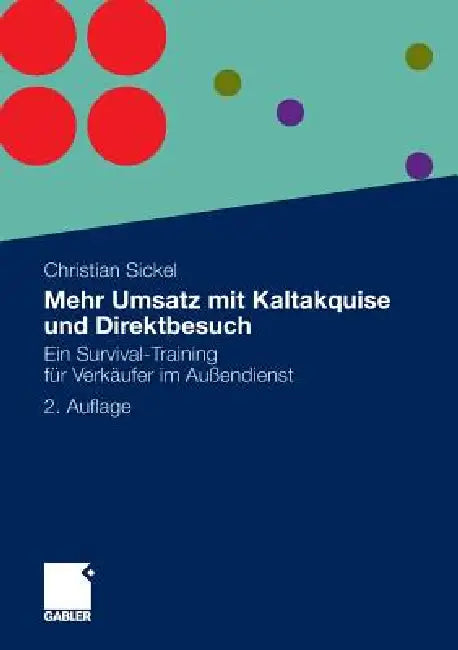 Buy Mehr Umsatz Mit Kaltakquise Und Direktbesuch (English, Christian Sickel) — BookShops.in