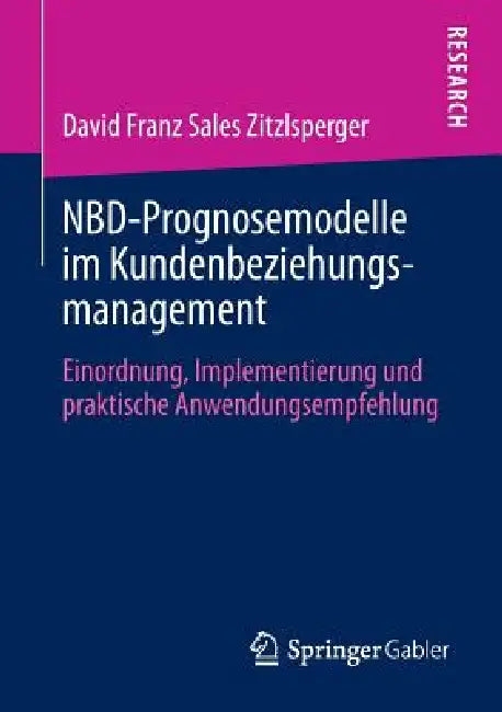 Buy Nbd-Prognosemodelle Im Kundenbeziehungsmanagement (English, David Zitzlsperger) — BookShops.in