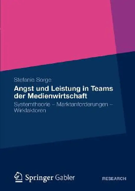 Buy Angst Und Leistung in Teams Der Medienwirtschaft (English, Stefanie Sorge) — BookShops.in