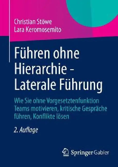 Buy Führen Ohne Hierarchie - Laterale Führung (English, Christian Stöwe | Lara Keromosemito) — BookShops.in