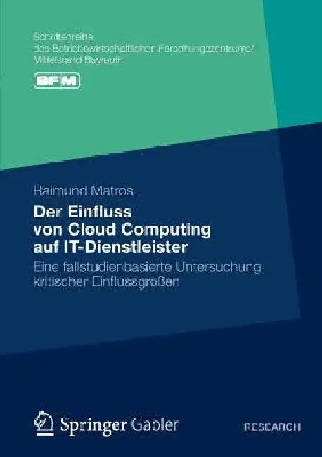 Buy Der Einfluss Von Cloud Computing Auf It-Dienstleister (English, Raimund Matros) — BookShops.in