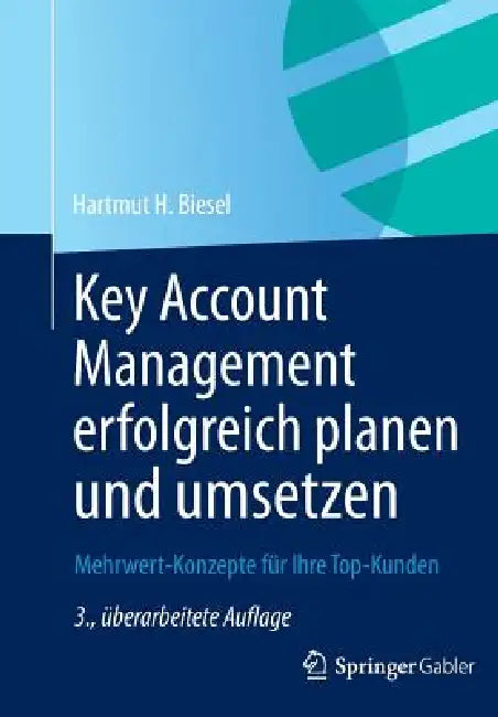 Buy Key Account Management Erfolgreich Planen Und Umsetzen (English, Hartmut H. Biesel) — BookShops.in