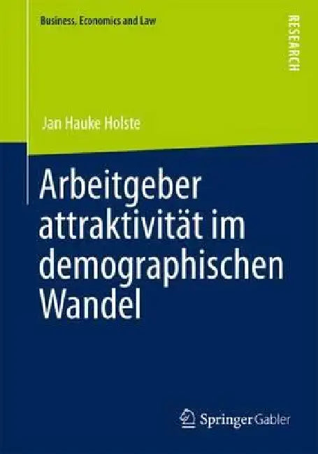 Buy Arbeitgeberattraktivität Im Demographischen Wandel (English, Jan Hauke Holste) — BookShops.in