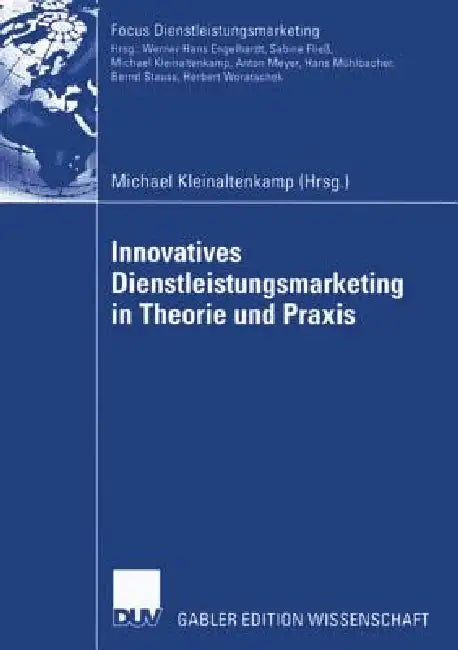 Buy Innovatives Dienstleistungsmarketing in Theorie Und PRAXIS (English, Michael Kleinaltenkamp) — BookShops.in