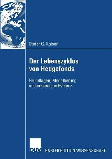 Buy Der Lebenszyklus Von Hedgefonds (English, Dieter G. Kaiser | Prof Dr Friedrich Thießen) — BookShops.in