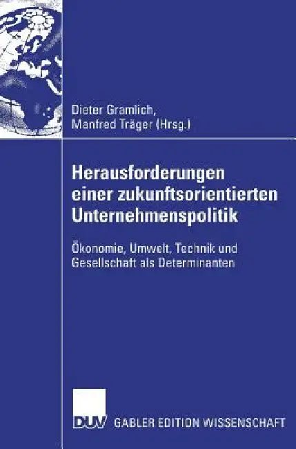 Buy Herausforderungen Einer Zukunftsorientierten Unternehmenspolitik (English, Dieter Gramlich | Manfred Träger) — BookShops.in