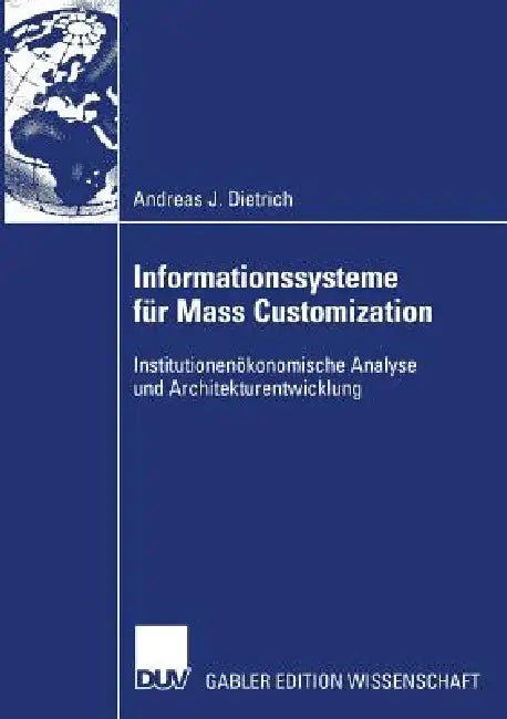 Buy Informationssysteme Für Mass Customization (English, Andreas J. Dietrich | Prof Dr Stefan Kirn) — BookShops.in