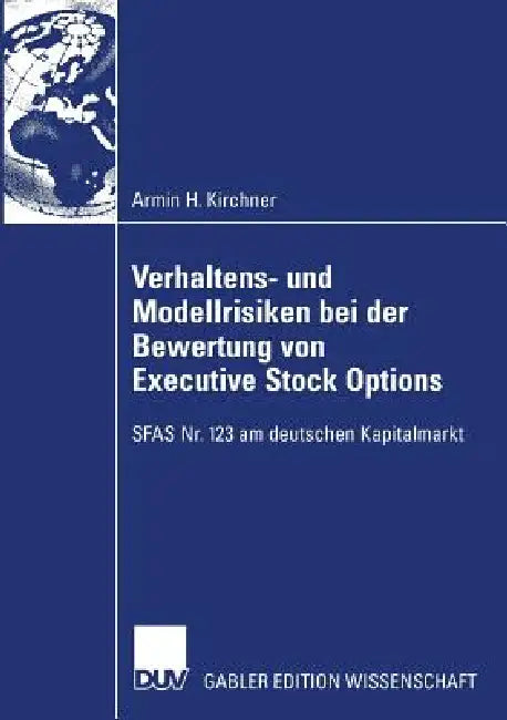 Buy Verhaltens- Und Modellrisiken Bei Der Bewertung Von Executive Stock Options (English, Armin Kirchner | Prof Dr Renate Hecker) — BookShops.in