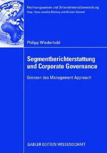 Buy Segmentberichterstattung Und Corporate Governance (English, Philipp Wiederhold | Prof Dr Hans-Joachim Böcking) — BookShops.in