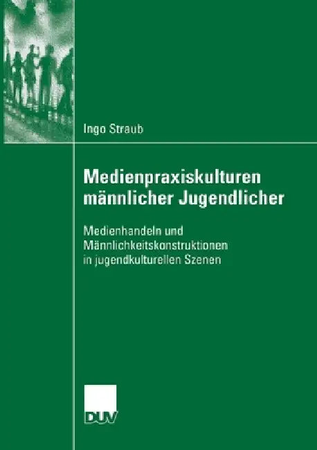 Buy Medienpraxiskulturen Männlicher Jugendlicher (English, Ingo Straub) — BookShops.in