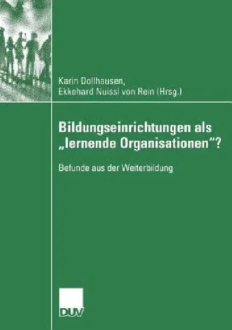Buy Bildungseinrichtungen ALS Lernende Organisationen? (English, Karin Dollhausen | Ekkehard Nuissl Von Rein) — BookShops.in