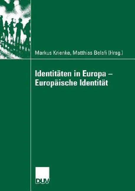 Buy Identitäten in Europa - Europäische Identität (English, Markus Krienke | Matthias Belafi) — BookShops.in