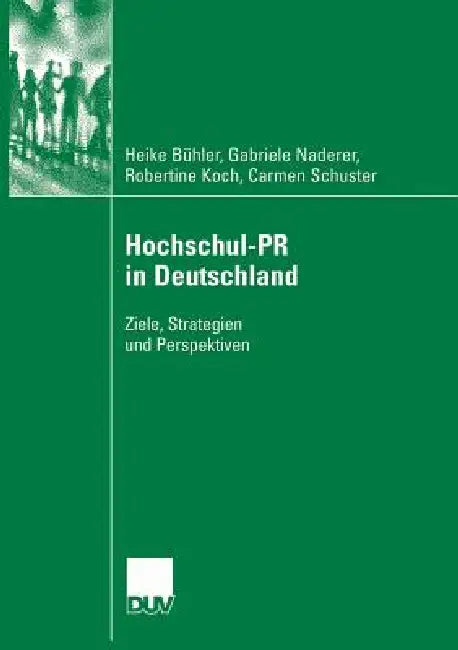 Buy Hochschul-PR in Deutschland (English, Heike Bühler | Gabriele Naderer | Robertine Koch) — BookShops.in