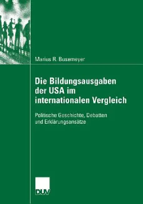 Buy Die Bildungsausgaben Der USA Im Internationalen Vergleich (English, Marius Busemeyer) — BookShops.in