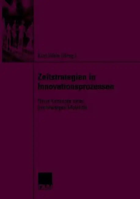 Buy Zeitstrategien in Innovationsprozessen (English, Kurt Weis) — BookShops.in