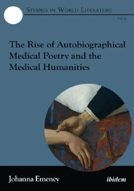 Buy The Rise of Autobiographical Medical Poetry and the Medical Humanities | by Johanna Emeney | Ibidem Press | by Johanna Emeney | Ibidem Press | by Johanna Emeney | Ibidem Press | by Johanna Emeney | Ibidem Press | by Johanna Emeney | Ibidem Press | by Johanna Emeney | Ibidem Press | by Johanna Emeney | Ibidem Press | by Johanna Emeney | Ibidem Press | by Johanna Emeney | Ibidem Press | by Johanna Emeney | Ibidem Press | by Johanna Emeney | Ibidem Press | by Johanna Emeney | Ibidem Press | by Joha — BookShops.in