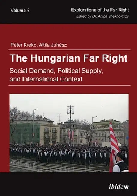 Buy The Hungarian Far Right (English, Péter Krekó | Attila Juhász) — BookShops.in