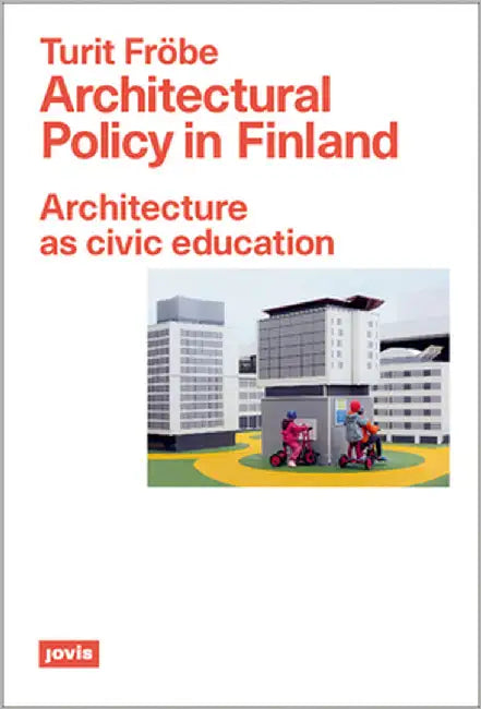 Buy Architectural Policy in Finland (English, Turit Fröbe) — BookShops.in