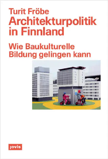 Buy Architekturpolitik in Finnland (English, Turit Fröbe) — BookShops.in
