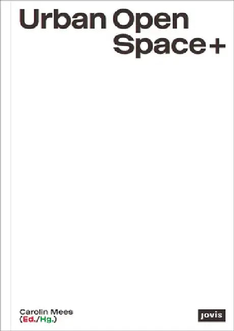 Buy Urban Open Space+ (English, Carolin Mees) — BookShops.in