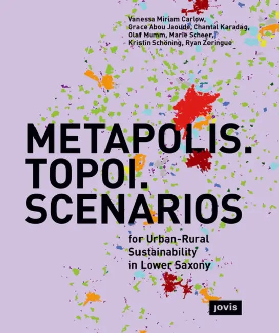Buy Metapolis. Topoi. Scenarios. (English, Vanessa Miriam Carlow | Grace Abou Jaoude) — BookShops.in
