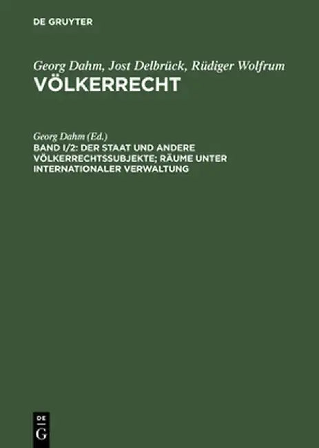 Buy Der Staat Und Andere Volkerrechtssubjekte; Raume Unter Internationaler Verwaltung (English, Georg Dahm) — BookShops.in