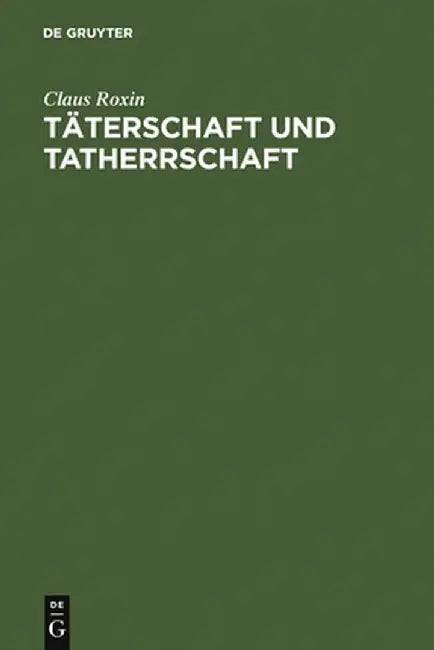 Buy Taterschaft Und Tatherrschaft (English, Claus Roxin) — BookShops.in