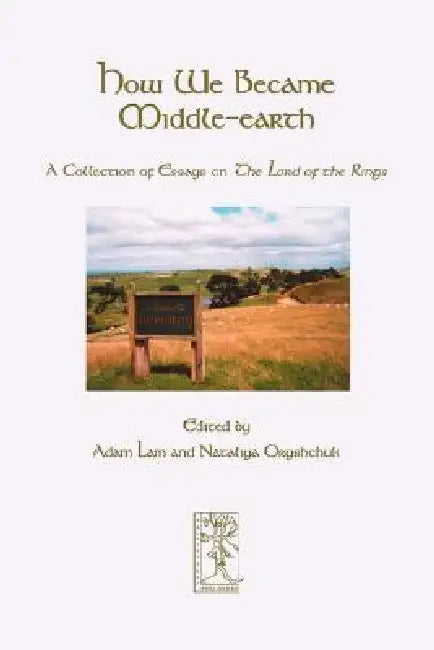 Buy How We Became Middle-earth (English, Adam Lam | Nataliya Oryshchuk) — BookShops.in