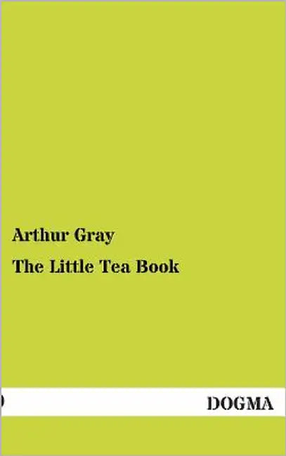 Buy The Little Tea Book (English, Arthur Gray) — BookShops.in