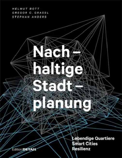 Buy Nachhaltige Stadtplanung (English, Helmut Bott | Gregor Grassl | Stephan Anders) — BookShops.in