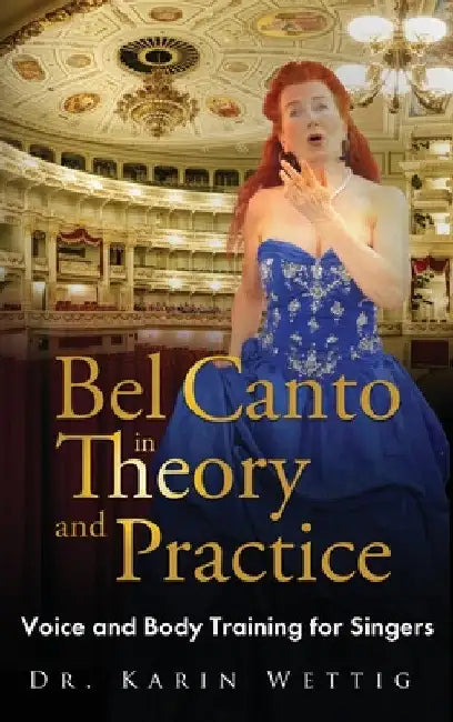 Buy Bel Canto in Theory and Practice (English, Karin Wettig) — BookShops.in