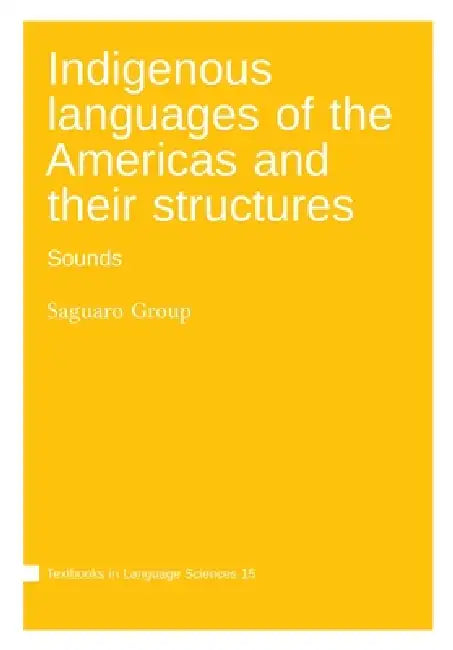 Buy Indigenous languages of the Americas and their structures (English, The Saguaro Group) — BookShops.in