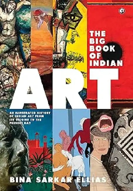 Buy The Big Book Of Indian Art (English, Bina Sarkar Ellias) β BookShops.in
