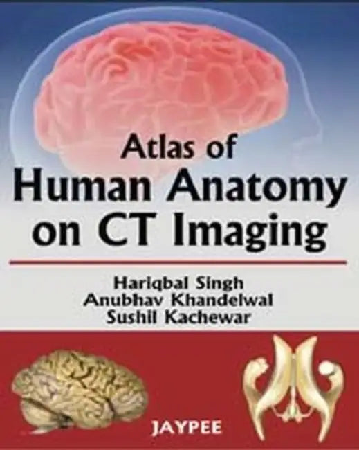 Buy Atlas Of Human Anatomy On Ct Imaging (English, Hariqbal Singh) — BookShops.in