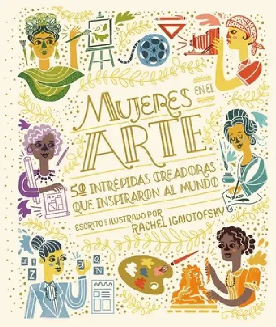 Buy Mujeres En El Arte (English, Rachel Ignotofsky) — BookShops.in