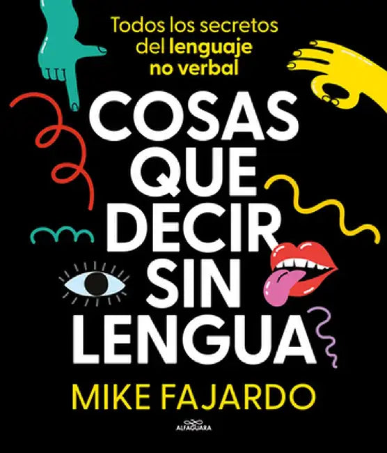 Buy Cosas Que Decir Sin Lengua (English, Mike Fajardo) โ BookShops.in